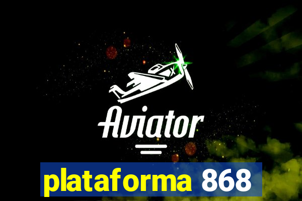 plataforma 868